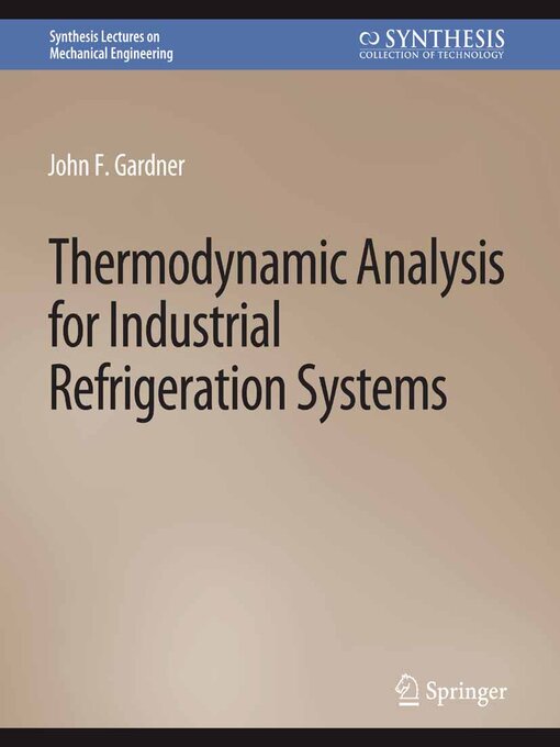 Title details for Thermodynamic Analysis for Industrial Refrigeration Systems by John F. Gardner - Available